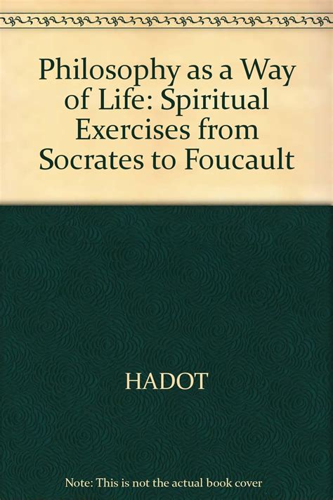 Full Download Philosophy As A Way Of Life Spiritual Exercises From Socrates To Foucault Pierre Hadot 