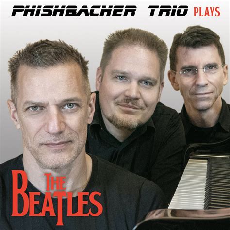 phishbacher trio plays The Beatles - CD release concert