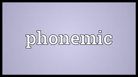 phonemical: meaning, translation - WordSense