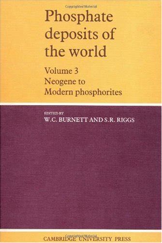Download Phosphate Deposits Of The World Volume 3 Neogene To Modern Phosphorites Cambridge Earth Science Series V 3 