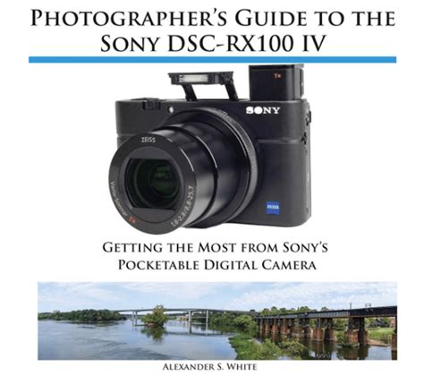 Full Download Photographers Guide To The Sony Dsc Rx100 Iv 