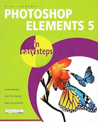 Download Photoshop Elements 5 In Easy Steps 