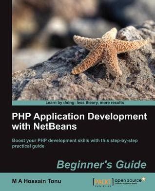 Php Application Development With Netbeans Beginner39s Guide