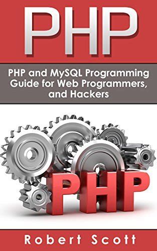 Full Download Php Mysql Php Programming Guide Web Development Database Hacking Java C Ruby Html Programmer Hacker Computer Programming Python Sql Ios Appsrailandroid Watch Os Mac O 