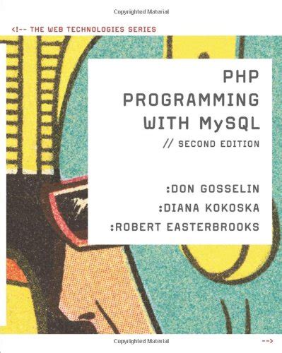 Read Php Programming With Mysql The Web Technologies Series 
