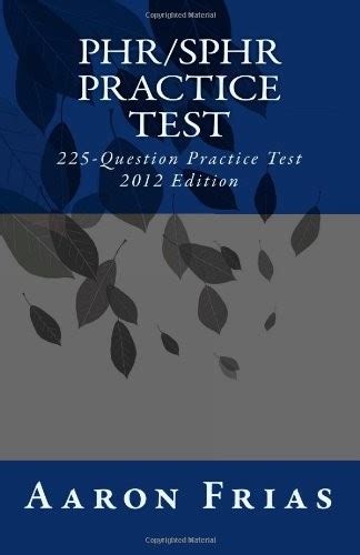 Phr Sphr Practice Test 2012 Edition