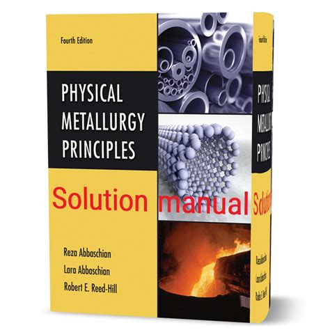 Physical Metallurgy Principles Solution