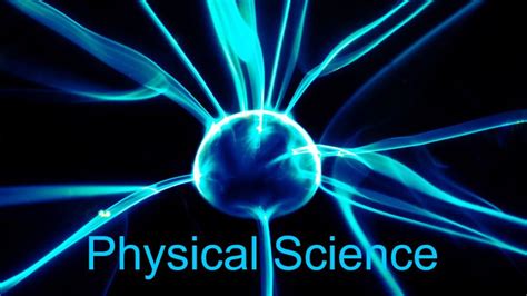Physical Sciences Understanding Science Physical Science 2 - Physical Science 2