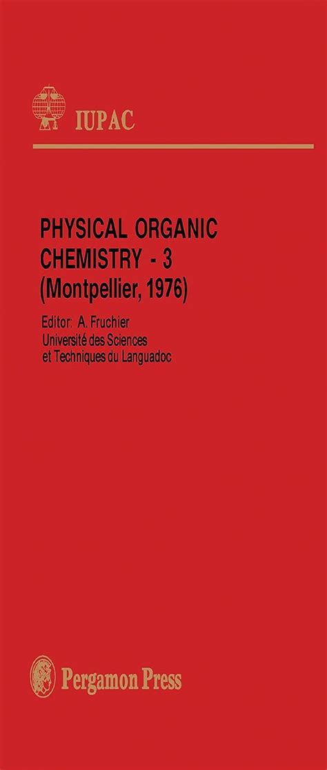 Download Physical Organic Chemistry 3 Plenary Lectures Presented At The Third Iupac Conference On Physical Organic Chemistry Montpellier France 6 10 Se 