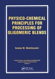 Full Download Physico Chemical Principles For Processing Of Oligomeric Blends Polymer Science And Engineering Monographs A State Of The Art Tutorial Series Vol 4 
