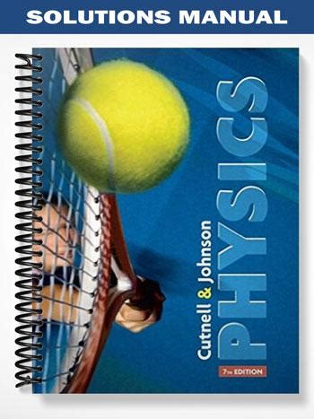 Physics Cutnell 7th Edition Solutions Manual