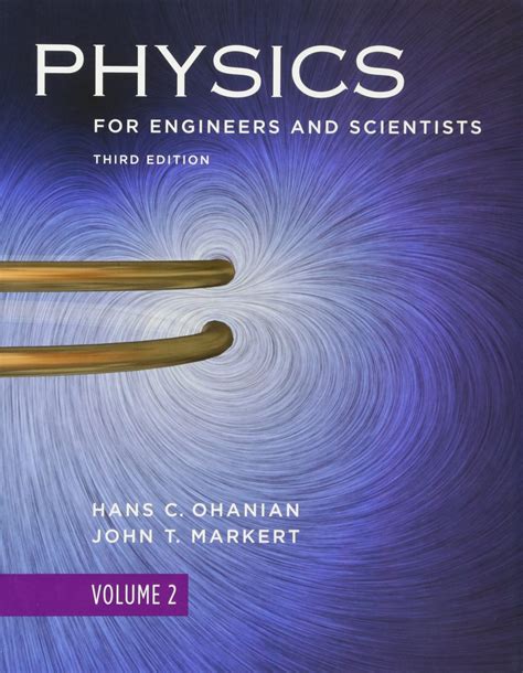 Physics For Engineers And Scientists 3e Part 5 John T Markert