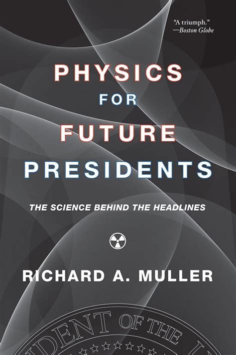 physics for future presidents richard a muller