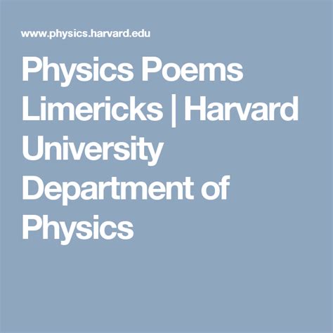 Physics Limericks Department Of Physics Harvard University Limericks About Science - Limericks About Science
