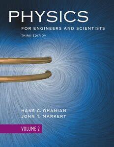 Read Physics For Engineers And Scientists Volume 2 Third Edition John T Markert 