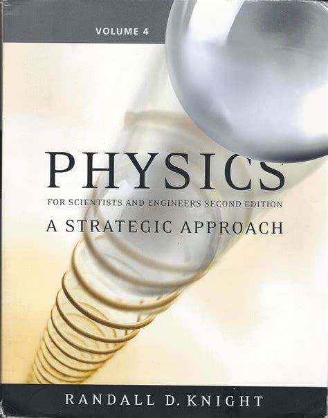 Read Physics For Scientists And Engineers A Strategic Approach Vol 4 Chs 26 37 2Nd Edition 