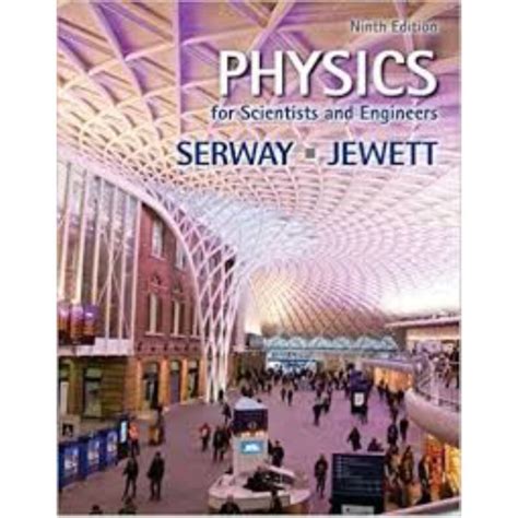 Read Physics For Scientists Engineers Serway 