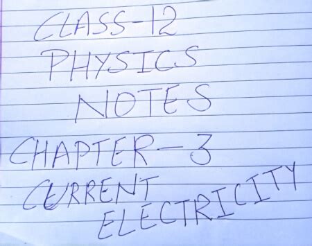 Read Physics Notes For Class 12 Chapter Chapter 3 Current 