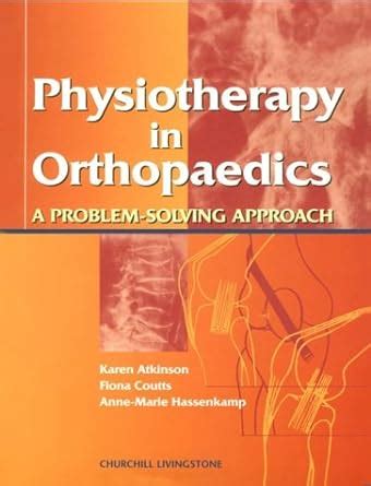 Read Physiotherapy In Orthopaedics A Problem Solving Approach 1E 