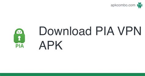 pia vpn download apk