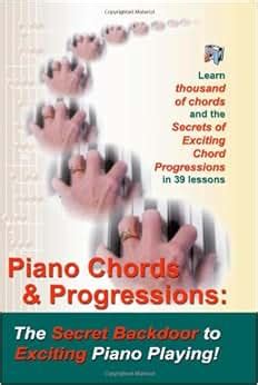 Read Piano Chords Progressions The Secret Backdoor To Exciting 