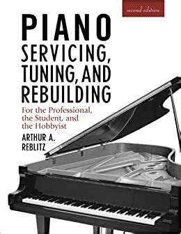 Download Piano Servicing Tuning And Rebuilding Second Edition For The Professional Student 