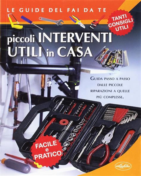 Read Online Piccoli Interventi Utili In Casa 