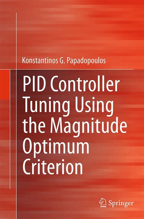 Read Online Pid Controller Tuning Using The Magnitude Optimum Criterion Advances In Industrial Control 