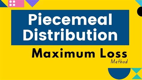Read Piecemeal Distribution Maximum Loss Method 