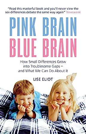 Read Online Pink Brain Blue Brain How Small Differences Grow Into 
