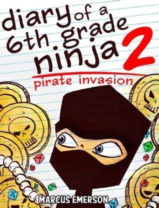 Pirate Invasion Diary Of A 6th Grade Ninja 6th Grade Ninja - 6th Grade Ninja