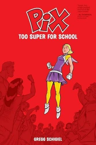 Pix Volume 2 Too Super For School