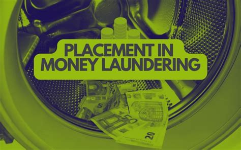placement money laundering