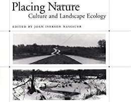 Read Online Placing Nature Culture And Landscape Ecology 