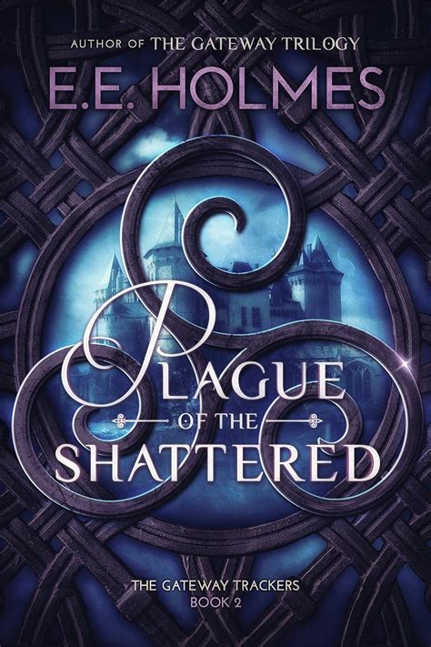 Read Plague Of The Shattered The Gateway Trackers Book 2 