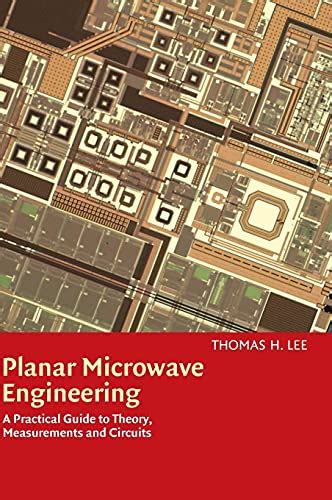 Download Planar Microwave Engineering A Practical Guide To Theory Measurement And Circuits 