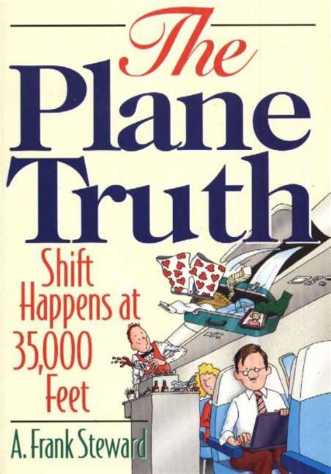 Plane Truth Shift Happens At 35 000 Feet