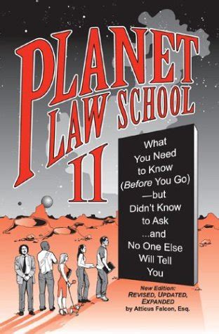 Read Planet Law School Ii What You Need To Know Before You Go But Didnt Know To Ask And No One Else Will Tell You Second Edition 
