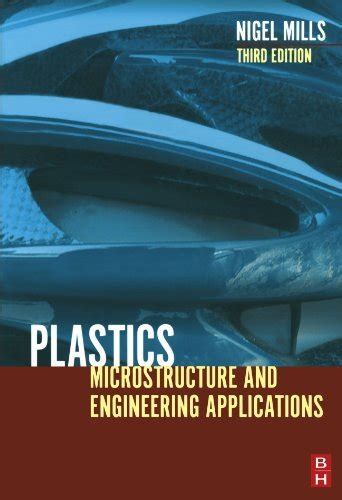 Plastics Third Edition Microstructure And Engineering Applications