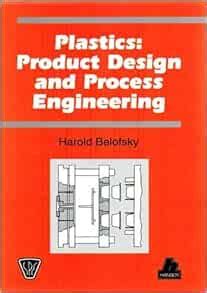 Read Plastics Product Design And Process Engineering 
