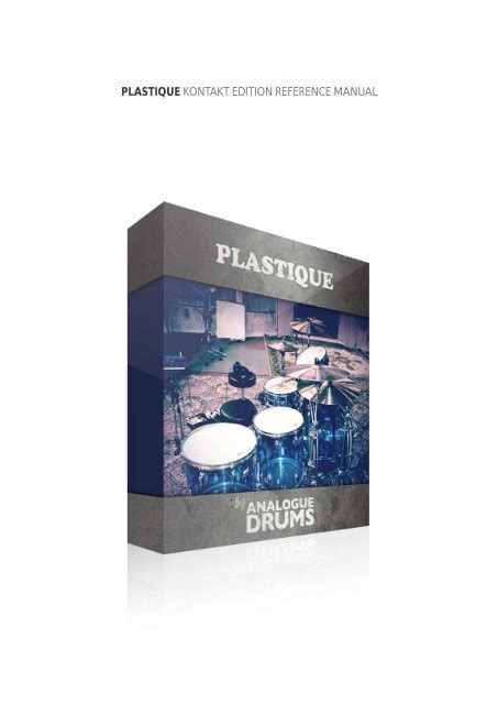 Download Plastique Kontakt Edition Reference Manual Analogue Drums 