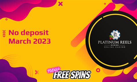 platinum reels no deposit bonus march 2018 tsnn