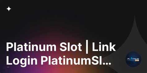 Platinumslot Link Alternatif Platinum Slot Login Platinumslot Platinum Slot Gacor - Platinum Slot Gacor