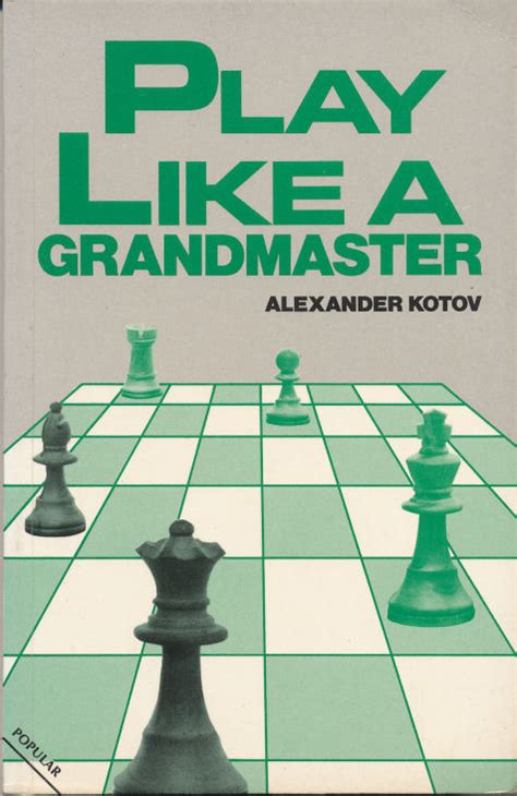 Play Like A Grandmaster