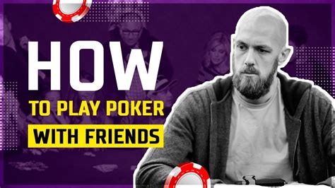 play poker online against your friends