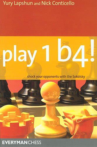 Read Play 1B4 Shock Your Opponents With The Sokolsky Everyman Chess 