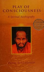 Read Online Play Of Consciousness A Spiritual Autobiography Chitshakti 