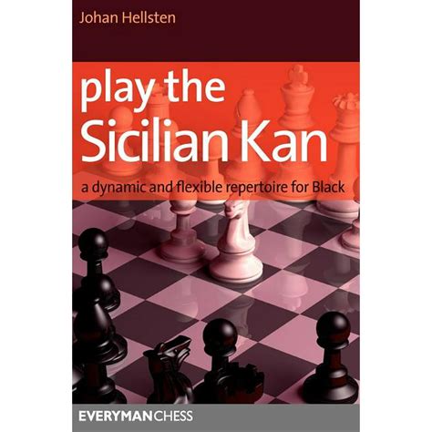 Read Play The Sicilian Kan A Dynamic And Flexible Repertoire For Black 