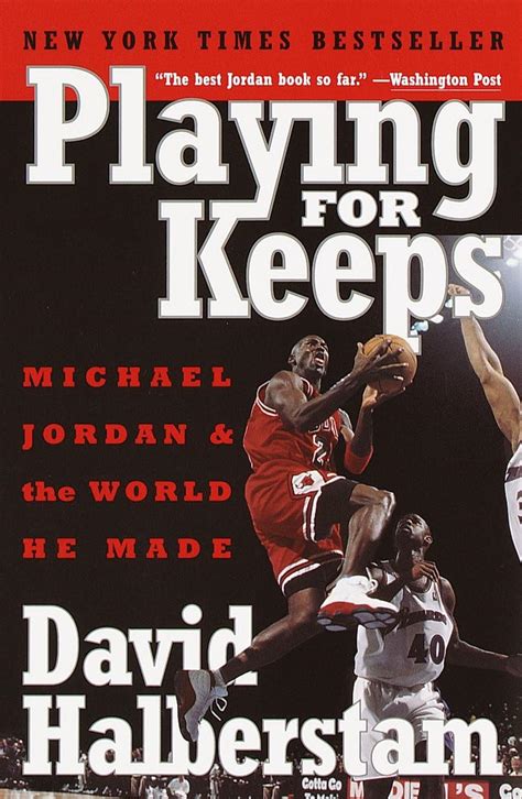 Playing For Keeps Michael Jordan And The World He