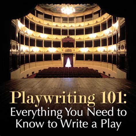 Playwriting 101 Everything You Need To Know To Play Writing 101 - Play Writing 101